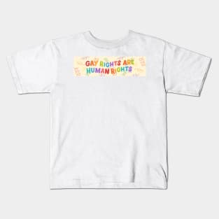 GAY RIGHTS ARE HUMAN RIGHTS Kids T-Shirt